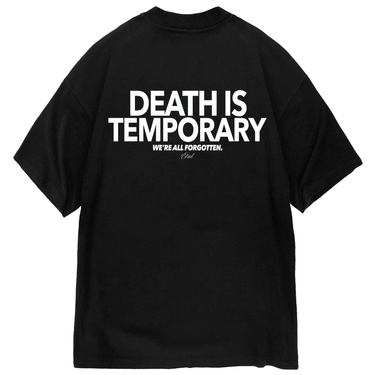Death Is Temporary Tee - Black
